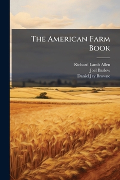 The American Farm Book: A Practical... book by Richard Lamb Allen