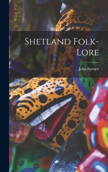 Hardcover Shetland Folk-Lore Book