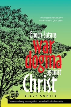 Paperback Enoch-Satans War Dogma Against Christ Book