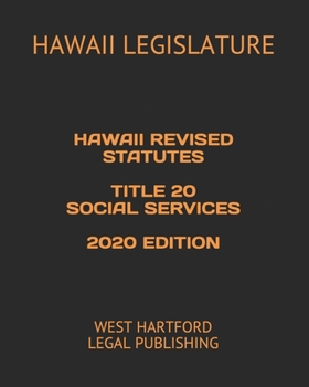 Paperback Hawaii Revised Statutes Title 20 Social Services 2020 Edition: West Hartford Legal Publishing Book