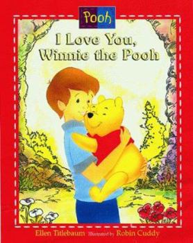 Hardcover I Love You Winnie the Pooh: Picture Book