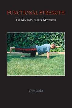Paperback Functional Strength: The Key to Pain-Free Movement Book