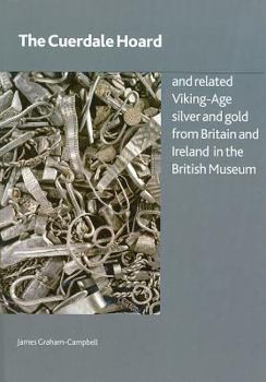 Paperback The Cuerdale Hoard and Related Viking-Age Silver and Gold from Britain and Ireland in the British Museum Book