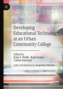 Paperback Developing Educational Technology at an Urban Community College Book