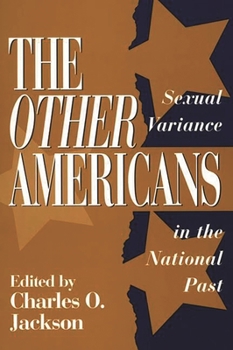 Paperback The Other Americans: Sexual Variance in the National Past Book