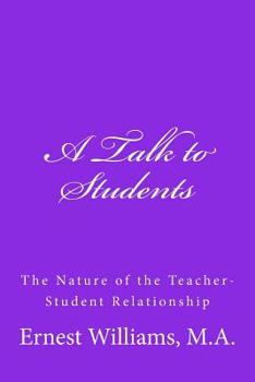 Paperback A Talk to Students: The Nature of the Teacher-Student Relationship Book