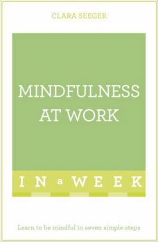 Paperback Mindfulness at Work in a Week Book