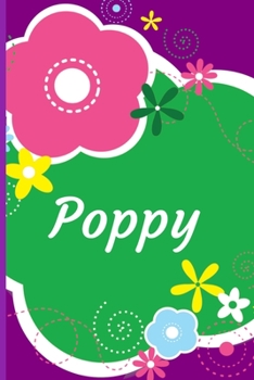 Paperback Poppy: A Journal for Girls - Personalized with your Own Name! 6x9 inches, 110 lined pages. Book