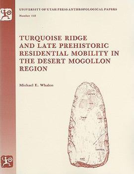 Paperback Turquoise Ridge and Late Prehistoric Residential Mobility in the Desert Mogollon Region Book