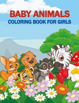 Paperback Baby Animals Coloring Book For Girls Book