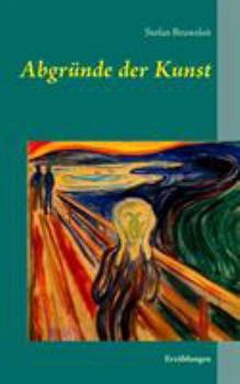 Paperback Abgr?nde der Kunst: Erz?hlungen [German] Book