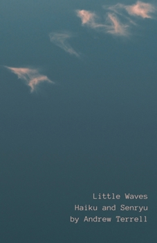 Paperback Little Waves: Haiku and Senryu Book