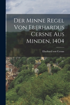 Paperback Der Minne Regel von Eberhardus Cersne aus Minden, 1404 Book