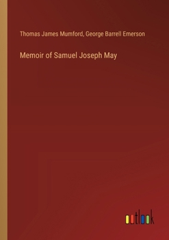 Paperback Memoir of Samuel Joseph May Book