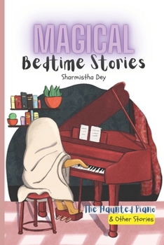 Paperback The Haunted Piano & Other Stories - Magical Bedtime Stories: 5 Five-Minute Fairytales (5-in-1) Book