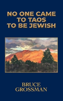 Paperback No One Came to Taos to Be Jewish Book