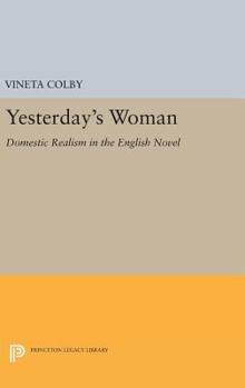 Yesterday's Woman: Domestic Realism in the English Novel