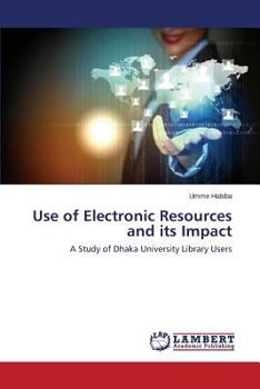 Paperback Use of Electronic Resources and Its Impact Book