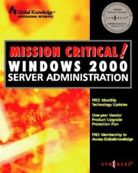 Paperback Mission Critical Windows 2000 Server Administration Book