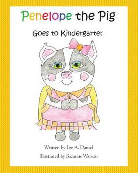 Paperback Penelope the Pig Goes to Kindergarten Book