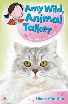The Musical Mouse - Book #2 of the Amy Wild, Animal talker