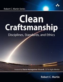 Clean Craftsmanship: Programming with Pride - Book  of the Robert C. Martin Series