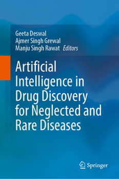 Hardcover Artificial Intelligence in Drug Discovery for Neglected and Rare Diseases Book