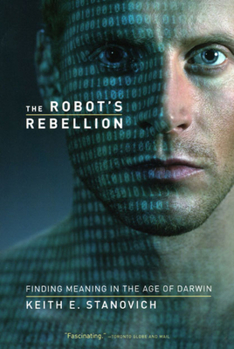 Paperback The Robot's Rebellion: Finding Meaning in the Age of Darwin Book