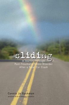 Paperback Sliding: A Journey through Post-Traumatic Stress Disorder After a Fatal Car Crash Book