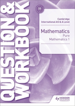 Paperback Cambridge International as & a Level Mathematics Pure Mathematics 1 Question & Workbook: Hodder Education Group Book