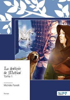 Paperback La destinée de Mathias - Tome 1 [French] Book