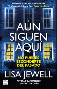 Aún siguen aquí (Dentro de casa 2) / The Family Upstairs (Spanish Edition)