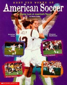 Paperback Meet the Women of American Soccer: An Inside Look at America's Team Book