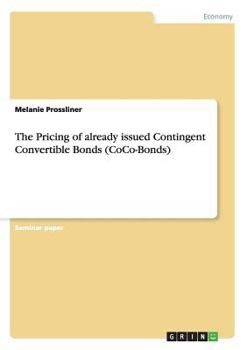 Paperback The Pricing of already issued Contingent Convertible Bonds (CoCo-Bonds) Book