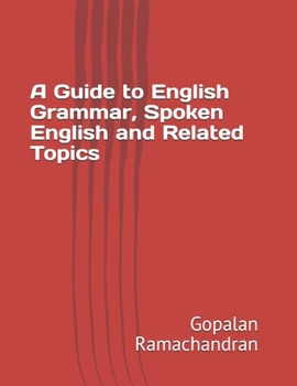 Paperback A Guide to English Grammar, Spoken English and Related Topics Book
