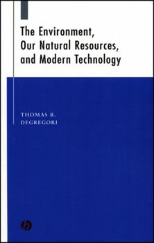 Paperback The Environment, Our Natural Resources, and Modern Technology Book