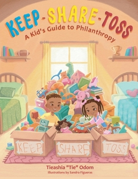 Paperback Keep, Share, Toss: A Kid's Guide to Philanthropy Book