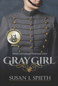 Gray Girl: Honor Isn't Always Black and White - Book #1 of the Gray Girl