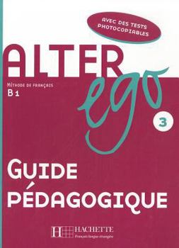 Hardcover Alter Ego: Niveau 3 Guide Pedagogique [French] Book