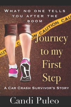 Paperback Journey to My First Step: A car crash survivor's story Book