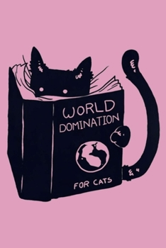 Paperback World Domination for Cats: Dot Grid Journal, 110 Pages, 6X9 inches, Funny Cat Graphic on matte Light Purple cover, dotted notebook, bullet journa Book