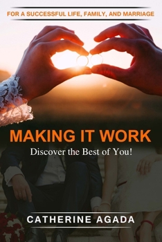 Paperback Making It Work: : For a Successful Life, Family and Marriage Book