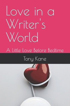 Paperback Love in a Writer's World: A Little Love Before Bedtime Book
