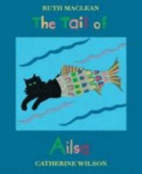 Paperback The Tail of Ailsa Book