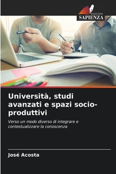 Paperback Università, studi avanzati e spazi socio-produttivi [Italian] Book