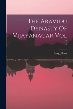 The Aravidu Dynasty Of Vijayanagar Vol I