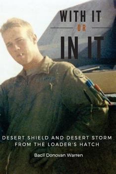 Paperback With It or in It: Desert Shield and Desert Storm from the Loader's Hatch Book