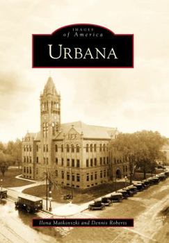 Urbana (Images of America: Illinois) - Book  of the Images of America: Illinois