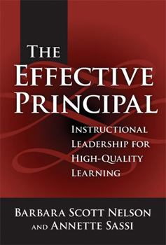 Paperback The Effective Principal: Instructional Leadership for High-Quality Learning Book