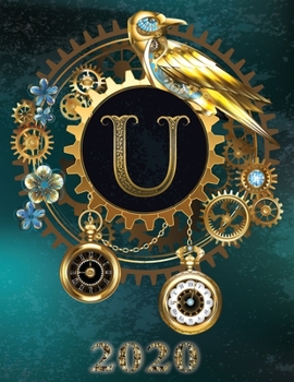 Weekly Planner Initial “U” Monogram 2020: Steampunk Teal Falcon and Clock Personalized 12-Month Large Print Letter-Sized Schedule Organizer by Week ... Teal BG Steampunk Monogram Falcon Watch)
